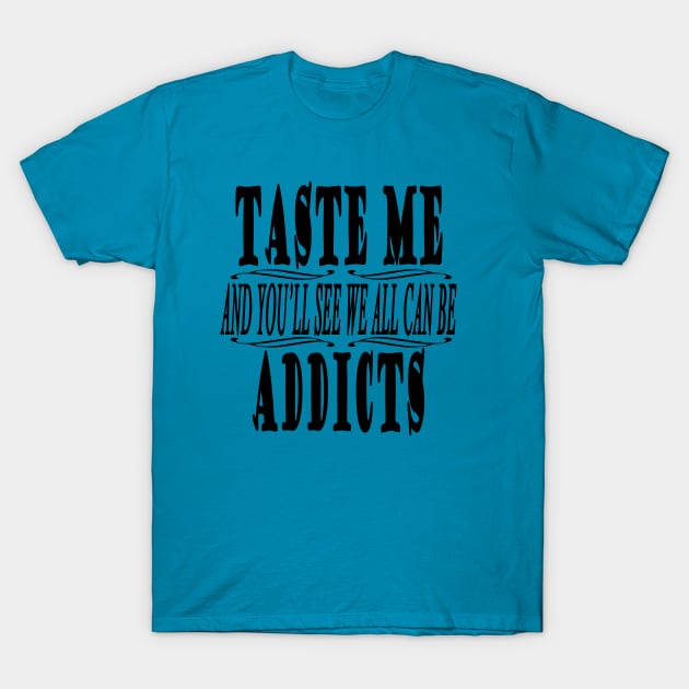 taste me T-Shirt by martian